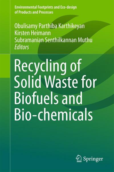 Recycling of Solid Waste for Biofuels and Bio-chemicals