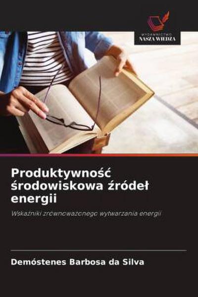 Produktywno¿¿ ¿rodowiskowa ¿róde¿ energii