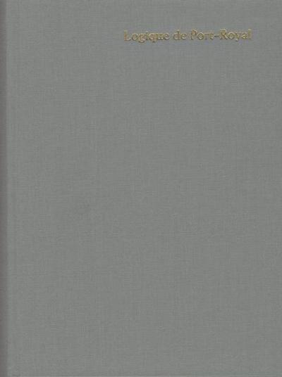 L’Art de Penser. La Logique de Port Royal