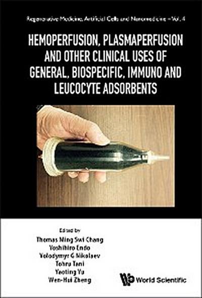 HEMOPERFUSION, PLASMAPERFUSION AND OTHER CLINICAL USES ..