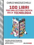 100 libri per una lettura critica della tecnologia