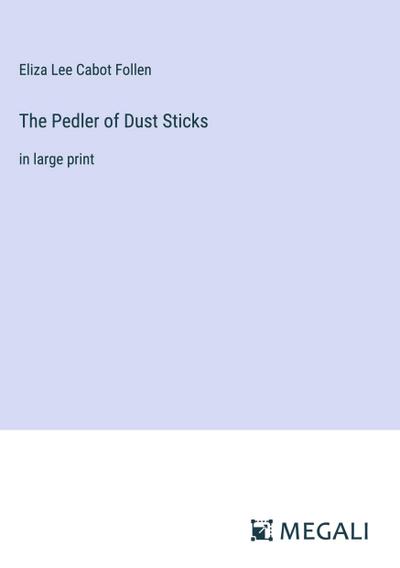 The Pedler of Dust Sticks