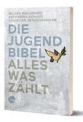 Die Jugendbibel - Alles was zählt