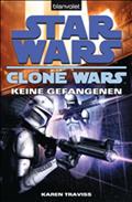 Star Wars. Clone Wars 3. Keine Gefangenen