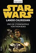 Star Wars. Lando Calrissian. Lando Calrissian und die Sternenhöhle von Thon Boka