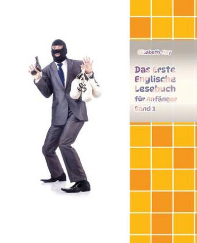 Lerne Englische Sprache mit dem Buch Das Erste Englische Lesebuch für Anfänger Band 3