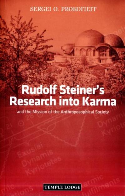 Rudolf Steiner’s Research into Karma