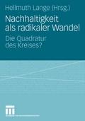Nachhaltigkeit als radikaler Wandel: Die Quadratur des Kreises?