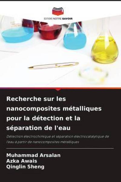 Recherche sur les nanocomposites métalliques pour la détection et la séparation de l’eau