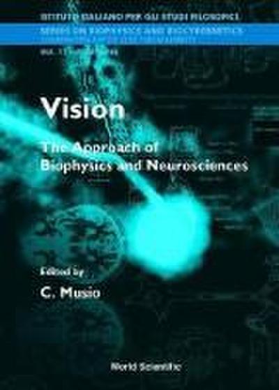 Vision: The Approach of Biophysics and Neuroscience - Proceedings of the International School of Biophysics
