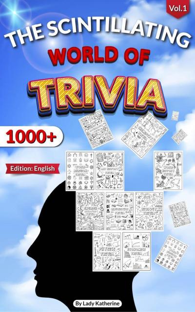 The Scintillating World Of Trivia (Trivia Books, #1)