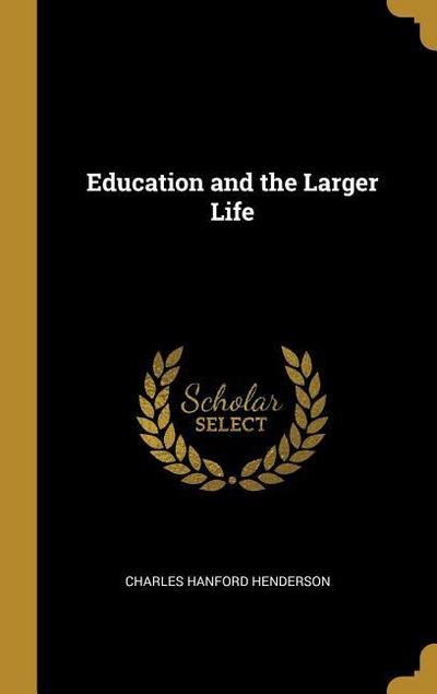 Education and the Larger Life