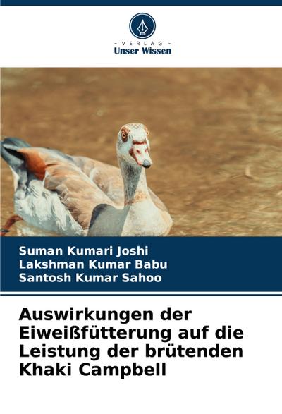 Auswirkungen der Eiweißfütterung auf die Leistung der brütenden Khaki Campbell