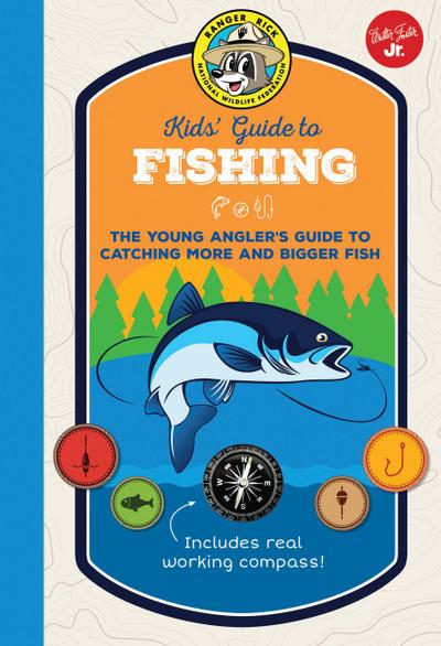 Ranger Rick Kids’ Guide to Fishing