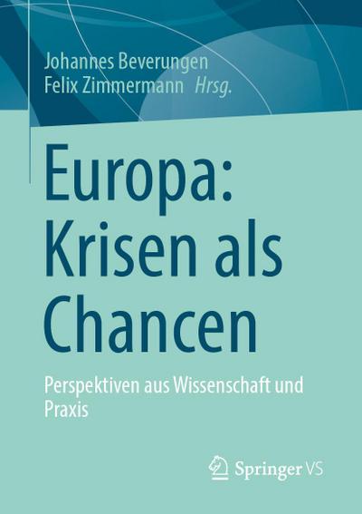 Europa: Krisen als Chancen