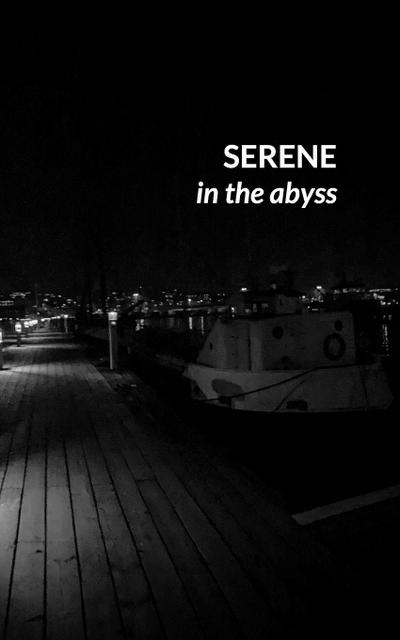 Serene in the Abyss