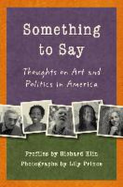 Something to Say: Thoughts on Art and Politics in America