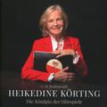 Heikedine Körting - Die Königin der Hörspiele