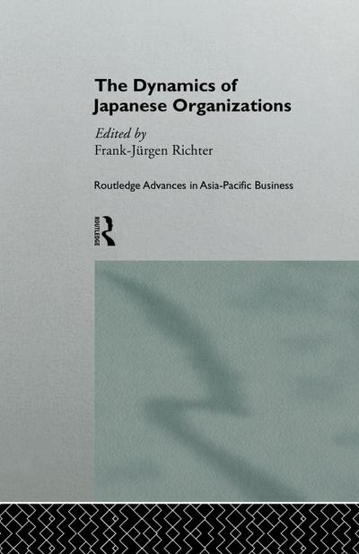 The Dynamics of Japanese Organizations