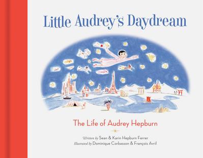 Hepburn Ferrer, S: Little Audrey’s Daydream