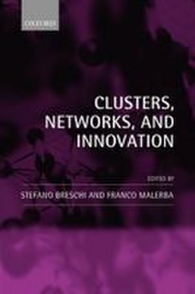 Clusters, Networks and Innovation