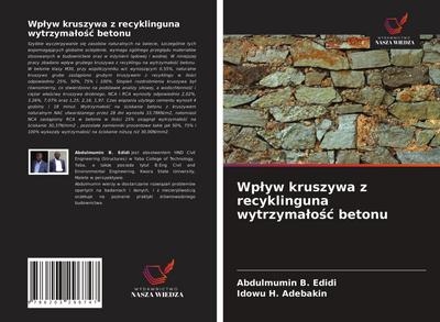 Wp¿yw kruszywa z recyklinguna wytrzyma¿o¿¿ betonu