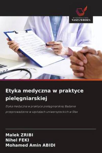 Etyka medyczna w praktyce piel¿gniarskiej