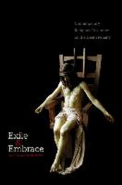 Exile and Embrace