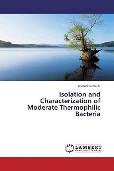 Isolation and Characterization of Moderate Thermophilic Bacteria