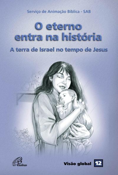 O eterno entra na história