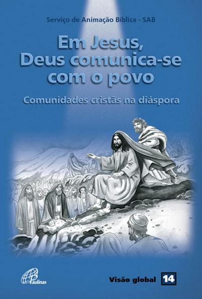 Em Jesus, Deus comunica-se com o povo