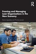 Framing and Managing Lean Organizations in the New Economy