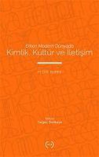 Erken Modern Dünyada Kimlik, Kültür ve Iletisim