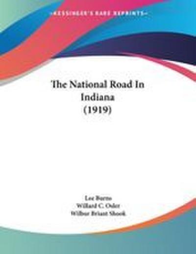 The National Road In Indiana (1919)