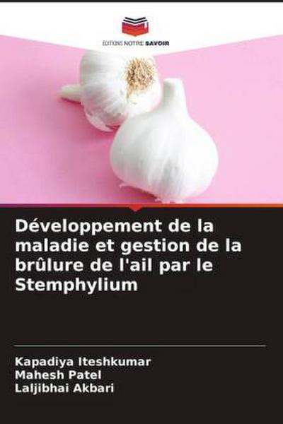 Développement de la maladie et gestion de la brûlure de l’ail par le Stemphylium