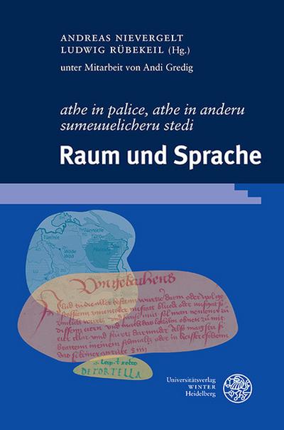 ’athe in palice, athe in anderu sumeuuelicheru stedi’ - Raum und Sprache