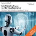 Künstliche Intelligenz und der neue Faschismus