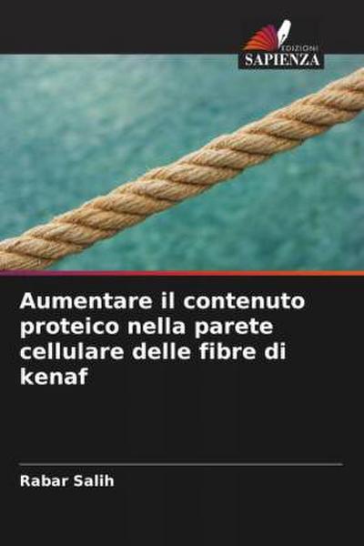 Aumentare il contenuto proteico nella parete cellulare delle fibre di kenaf