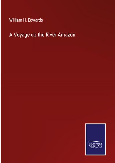 A Voyage up the River Amazon