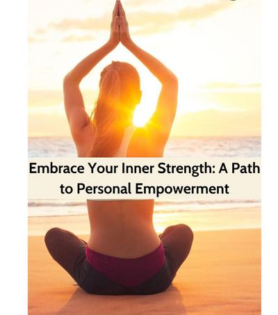 Embrace Your Inner Strength