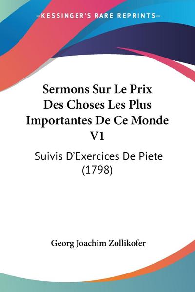 Sermons Sur Le Prix Des Choses Les Plus Importantes De Ce Monde V1