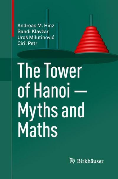 The Tower of Hanoi - Myths and Maths