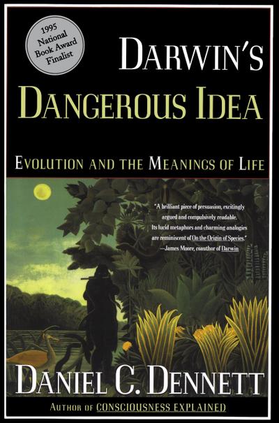 Darwin's Dangerous Idea - Daniel C. Dennett