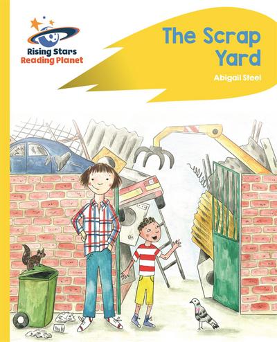 Steel, A: Reading Planet - The Scrap Yard - Yellow Plus
