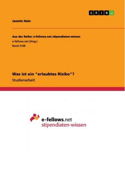 Was ist ein ’erlaubtes Risiko’?