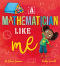 A Mathematician Like Me