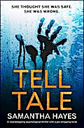 Tell-Tale: A heartstopping psychological thriller with a jaw-dropping twist