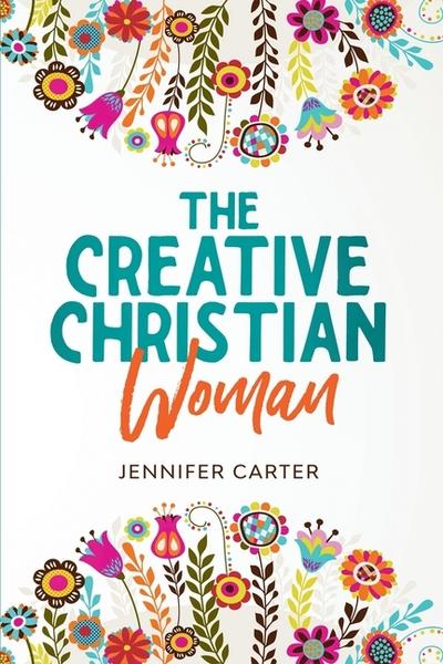 The Creative Christian Woman