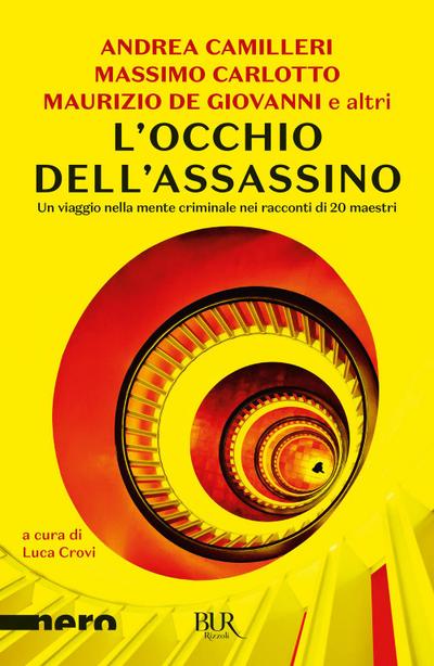 L’ occhio dell’assassino. Un viaggio nella mente criminale nei racconti di 20 maestri
