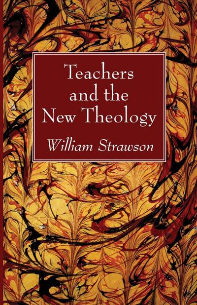 Teachers and the New Theology